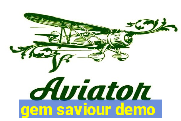 gem saviour demo